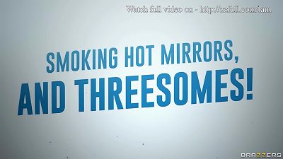 Smoking hot Mirrors, And threesomes - Karma Rx, Chantal Danielle / Brazzers  / load full from http://zzfull.com/lam